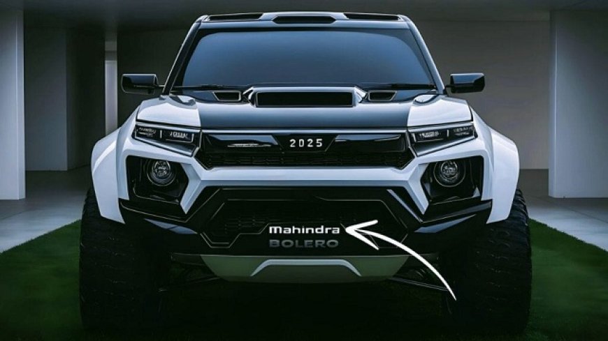 Technology: महिंद्रा बोलेरो 2025 - टेक्नोलॉजी के साथ रग्डनेस का नया अवतार।