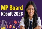 एमपी बोर्ड कक्षा 10वीं और 12वीं रिजल्ट 2026: आज सुबह 11 बजे जारी होंगे नतीजे, छात्र यहाँ से डाउनलोड करें अपनी मार्कशीट।